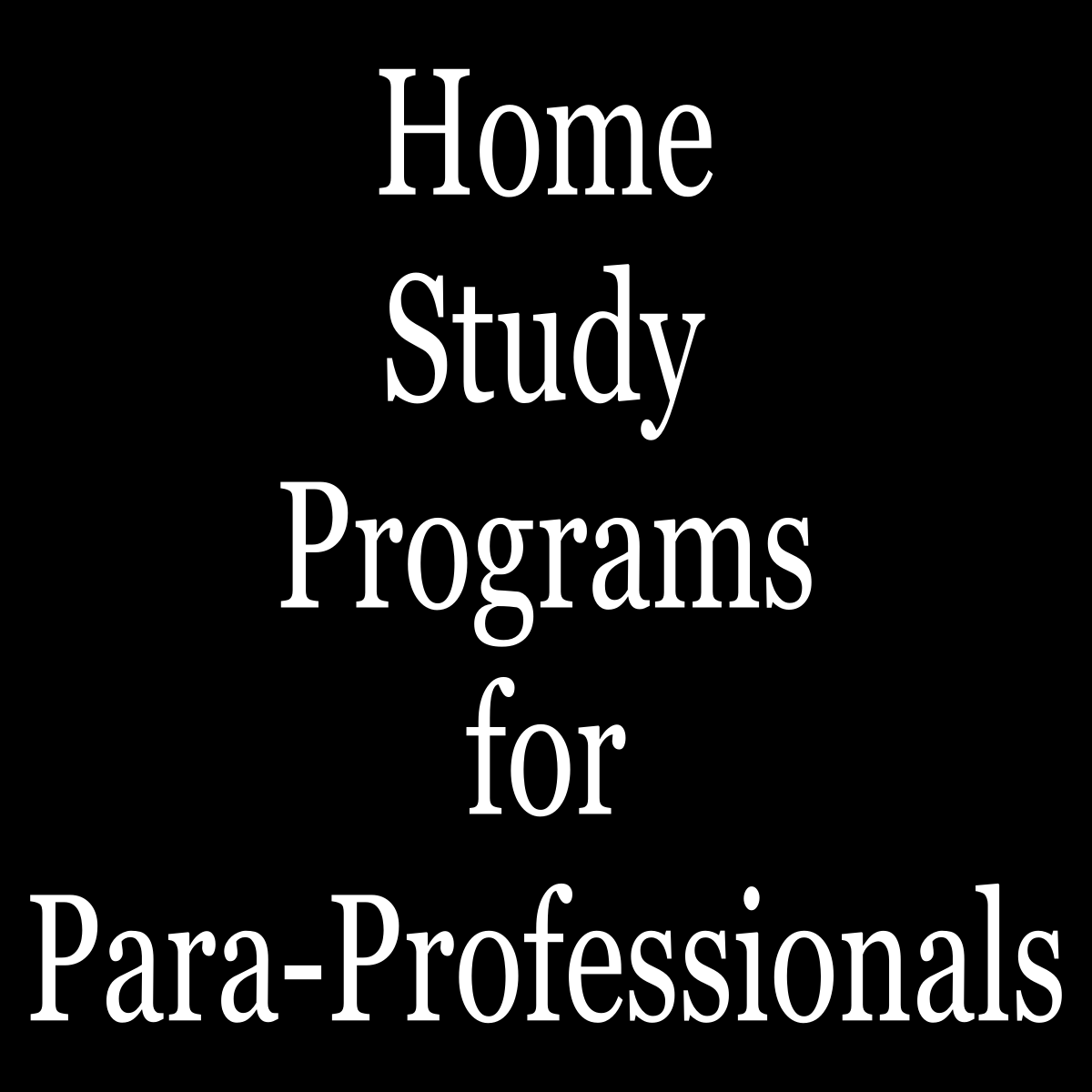 Home Study Trainings for Para-Professionals